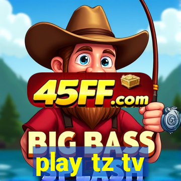 play tz tv